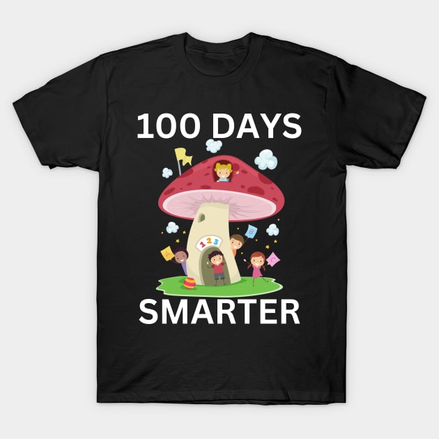 100 DAYS SMARTER Funny Colorful Mushroom Teacher Student School Party Design T-Shirt by CoolFactorMerch